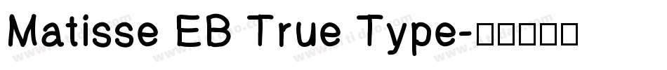 Matisse EB True Type字体转换